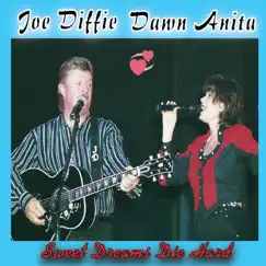 Sweet Dreams Die Hard - EP by Joe Diffie & Dawn Anita album reviews, ratings, credits