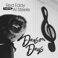 Dawson Days (feat. Al Steele) Song Lyrics