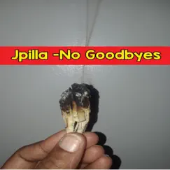 No Goodbyes - Single by Jpilla album reviews, ratings, credits