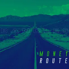 Money Route - Single by Bandles album reviews, ratings, credits