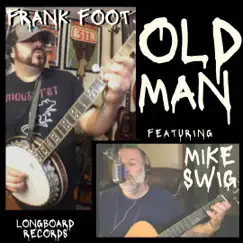 Old Man (feat. Mike Swig) Song Lyrics