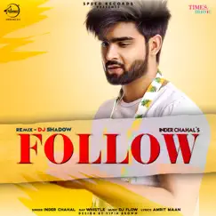 Follow (Remix) [feat. Whistle] - Single by Inder Chahal album reviews, ratings, credits