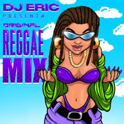 DJ Eric Presenta Original Reggae Mix by DJ Eric album reviews, ratings, credits