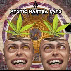 Mystic Mantra Rays (feat. KaGlyphics) Song Lyrics