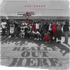 Really Out Here - Single by Joe Moses album reviews, ratings, credits