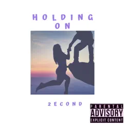 Holding On - Single by 2econd album reviews, ratings, credits