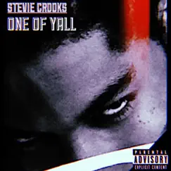 One of Yall - Single by Stevie Crooks album reviews, ratings, credits