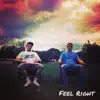 Feel Right - Single album lyrics, reviews, download