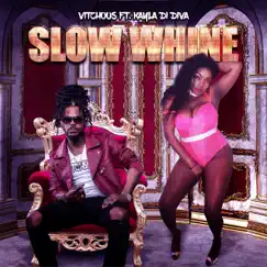 Slow Whine - Single by Vitchous & Kayla Di Diva album reviews, ratings, credits