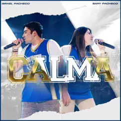 Calma (En Vivo) [feat. Sary Pacheco] Song Lyrics