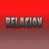 Relacion - Single album lyrics, reviews, download