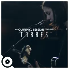 Torres (OurVinyl Sessions) - Single by TORRES & OurVinyl album reviews, ratings, credits