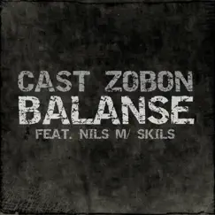 Balanse (feat. Nils M/ Skils) - Single by Cast album reviews, ratings, credits