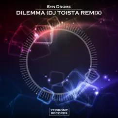 Dilemma (DJ TOista Remix) Song Lyrics
