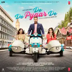De De Pyaar De (Original Motion Picture Soundtrack) by Vipin Patwa, Amaal Mallik, Tanishk Bagchi, Manj Musik, Atul Sharma & Rochak Kohli album reviews, ratings, credits