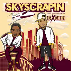 Skyscrapin - Single by JC & Calboy album reviews, ratings, credits