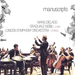 Manuscripts by Manu Delago, Graduale Nobili Choir & London Symphony Orchestra Strings album reviews, ratings, credits