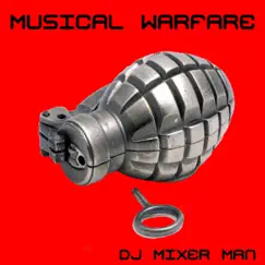 Musical Warfare - EP by DJ Mixer Man album reviews, ratings, credits