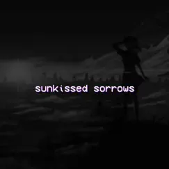 Sunkissed Sorrows Song Lyrics