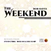 The Weekend (The Remixes) - Single album lyrics, reviews, download