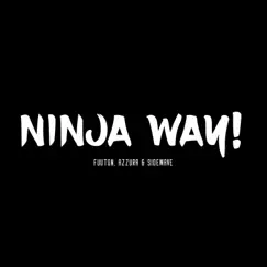 Ninja Way - Single by Azzura, Sidewave & Fuuton album reviews, ratings, credits