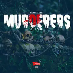 Murderers - Single by Shu Shu album reviews, ratings, credits