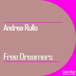 Free Dreamers - Single by Andrea Rullo album reviews, ratings, credits