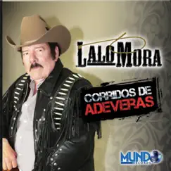 Corridos de Adeveras by Lalo Mora album reviews, ratings, credits