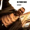 In Your Face (GateGate) - Single album lyrics, reviews, download