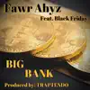 BIG Bank (feat. Black Friday) - Single album lyrics, reviews, download