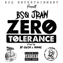 Zero Tolerance - Single by Bsq Jraw album reviews, ratings, credits