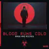 Blood Runs Cold - Single album lyrics, reviews, download