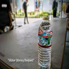 Water, Money, Respect Song Lyrics