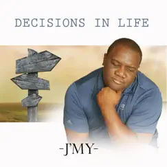 Decisions in Life Explicit by J'my album reviews, ratings, credits