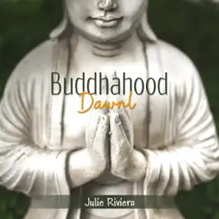 Buddhahood Dawn by Julie Riviera album reviews, ratings, credits
