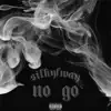 No Go - Single album lyrics, reviews, download