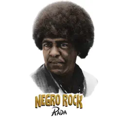 Negro Rock - Single by Ruben Rada album reviews, ratings, credits
