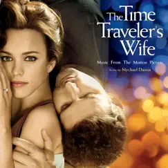 The Time Traveler's Wife (Music from the Motion Picture) by Mychael Danna album reviews, ratings, credits