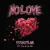 No Love (feat. Lil D & A9) - Single album lyrics, reviews, download