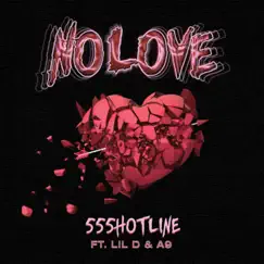 No Love (feat. Lil D & A9) - Single by 555hotline album reviews, ratings, credits