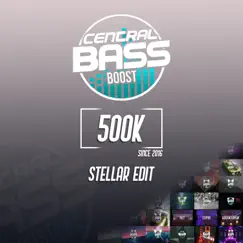 Central Bass Boost (500K) [Stellar Edit] Song Lyrics