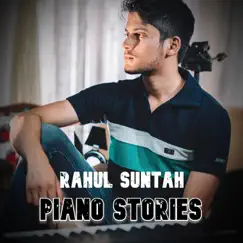 Piano Stories - EP by Rahul Suntah album reviews, ratings, credits