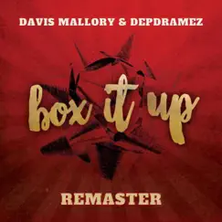 Box It Up (2023 Remaster) [Remastered] - Single by Davis Mallory & Depdramez album reviews, ratings, credits