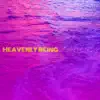 Heavenly Being - Single album lyrics, reviews, download