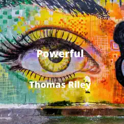 Powerful - Single by Thomas Riley album reviews, ratings, credits