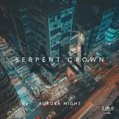 Serpent Crown - Single by Aurora Night album reviews, ratings, credits