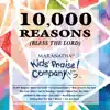 Kids Praise! Company - 10,000 Reasons (Bless The Lord) album lyrics, reviews, download