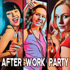 After Work Party by Various Artists album reviews, ratings, credits