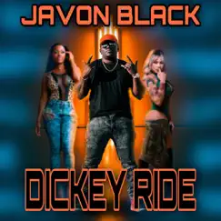 Dickey Ride - Single by Javon Black album reviews, ratings, credits