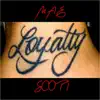 Loyalty - Single album lyrics, reviews, download